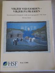Vikjer ved Fjorden- Vikjer paa Praerien; Ein demografisk komparativ studie med utgangspunkt i Vik i Sogn.