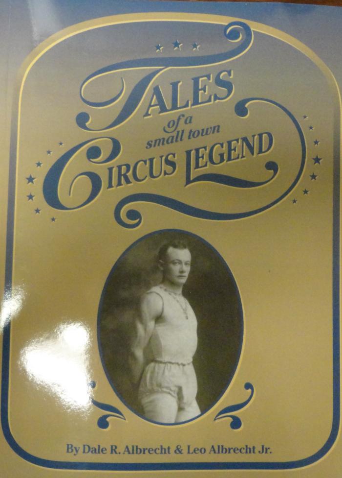 Tales of a Small Town Circus Legend