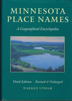 Minnesota Place Names: A Geographical Encyclopedia