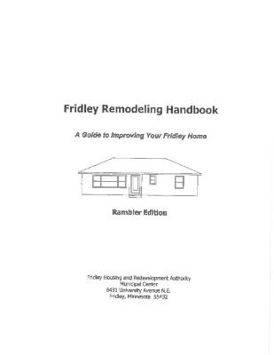 Fridley Remodeling Handbook: A Guide to Improving Your Fridley Home, Rambler Edition.