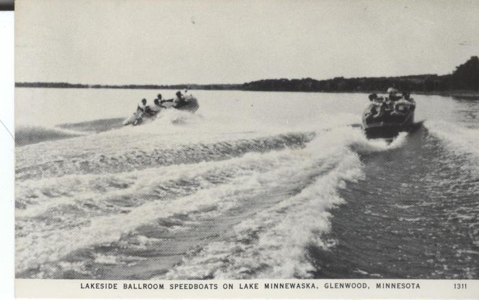 Lakeside Ballroom Speedboats on Lake Minnewaska, Glenwood, Minn.