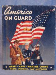 America On Guard; Army, Navy, Marine Corps Facts, Insignia, and Uniforms