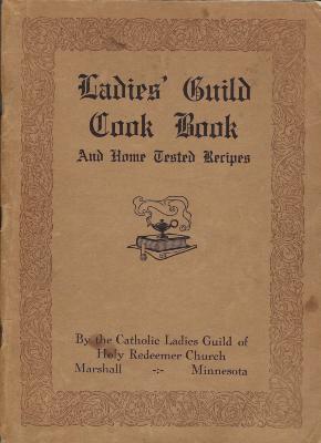Ladies Guild Cook Book by the Ladies Guild of Holy Redeemer Church