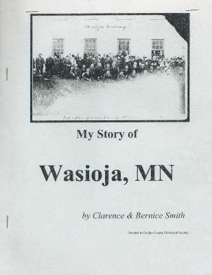 My Story of Wasioja, MN