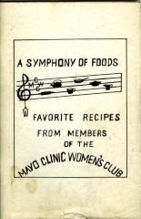 A Symphony of Foods: Favorite Recipes from Members of the Mayo Clinic Women's Club