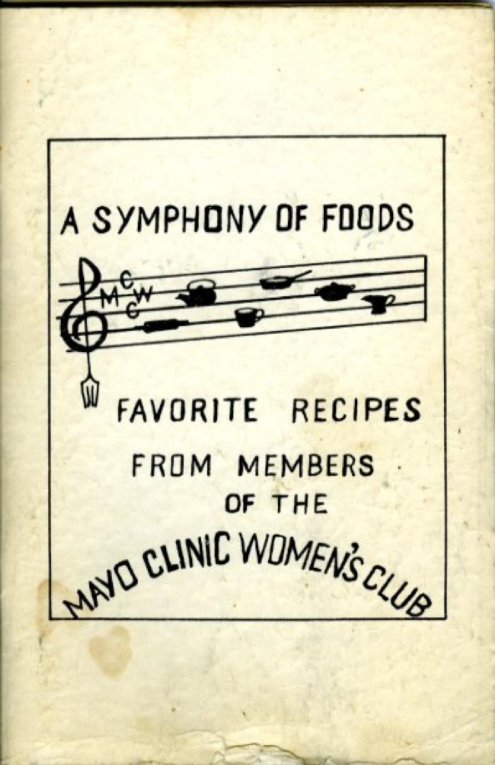 A Symphony of Foods: Favorite Recipes from Members of the Mayo Clinic Women's Club