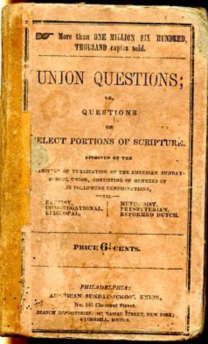 Union questions; or, Questions on select portions of Scripture, from the Old and New Testaments