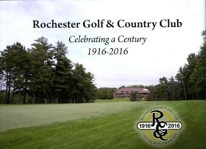 Rochester Golf & Country Club: Celebrating a Century, 1916-2016