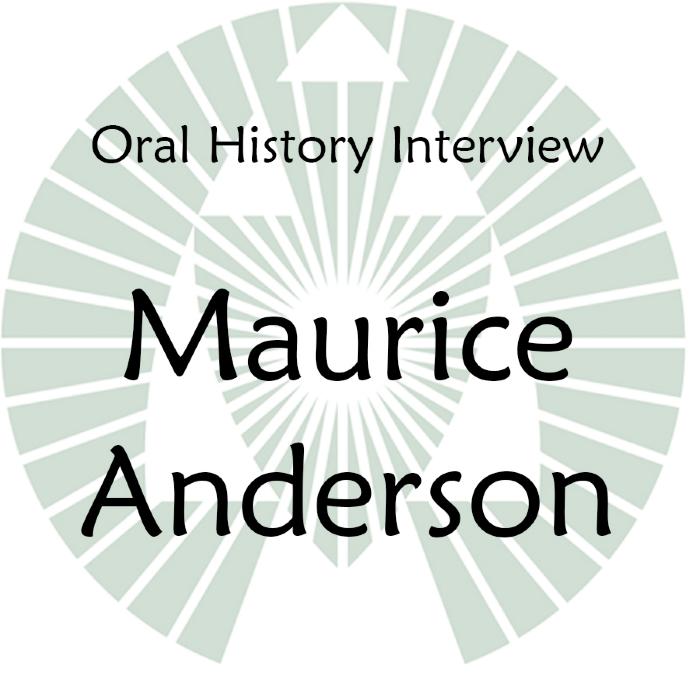 Oral History Interview with Maurice Anderson