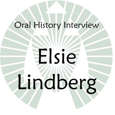 Oral History Interview with Elsie Lindberg