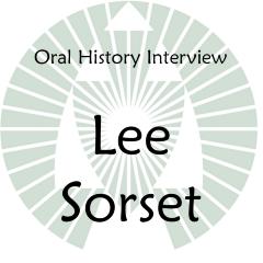 Oral History Interview with Lee Sorset