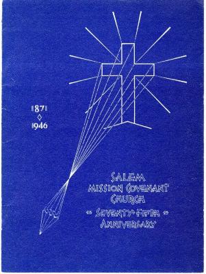 Salem Mission Covenant Church - Seventy-Fifth Anniversary.1871-1946