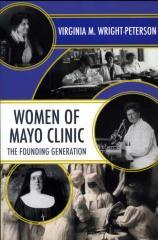 Women of Mayo Clinic: The Founding Generation
