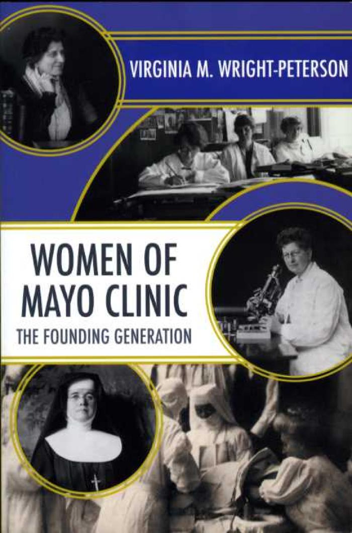 Women of Mayo Clinic: The Founding Generation