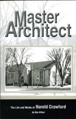 Master Architect: The Life and Works of Harold Crawford