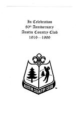 Austin Country Club in Celebration 80th Anniversary