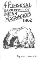 A Personal Narrative of Indian Massacres 1862