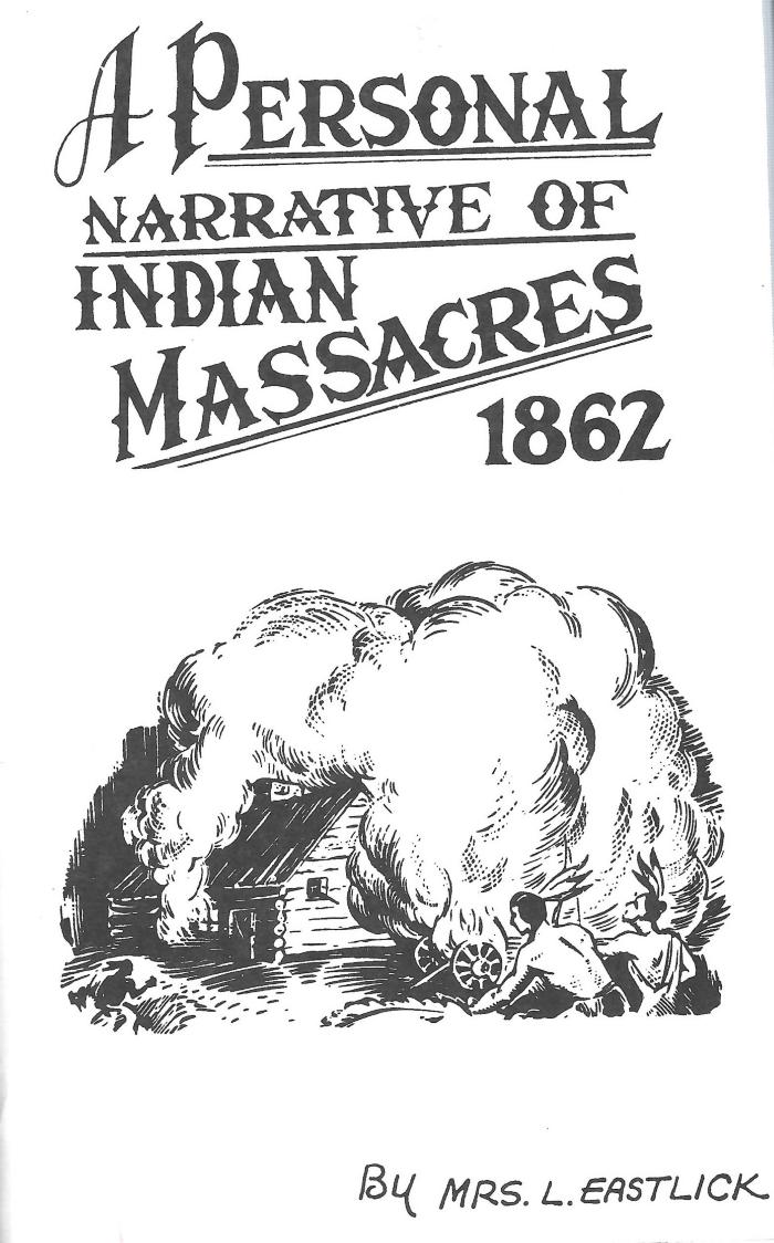 A Personal Narrative of Indian Massacres 1862