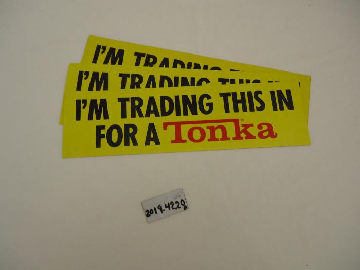 "Yes I'd Really Rather Have a Tonka" Bumper Sticker