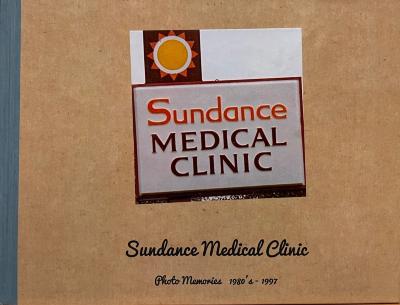 Sundance Medical Clinic Memory Book, 1980s-1997