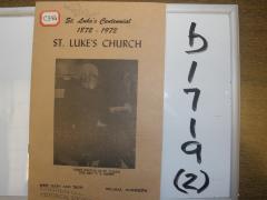 St. Luke's Centennial, 1872 - 1972
