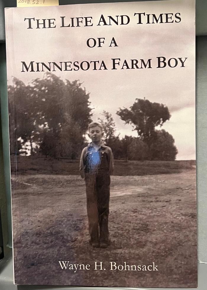 The Life and Times of a Minnesota Farm Boy