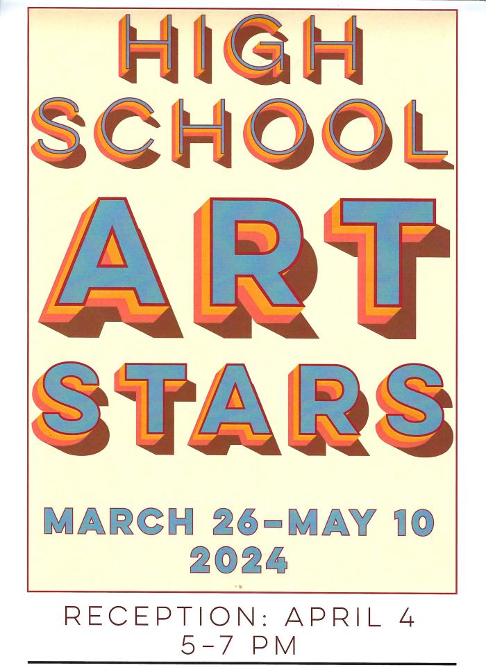 High School Art Stars March 26 - May 10, 2024 Poster