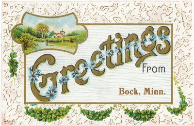 Greeting from Bock, Minn.