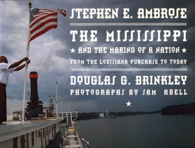 The Mississippi and the Making of a Nation:  From the Louisiana Purchase to Today