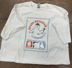 White Bear Lake Area Historial Society "Bears Building Community" T-shirt
