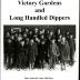 Victory Gardens and Long Handled Dippers