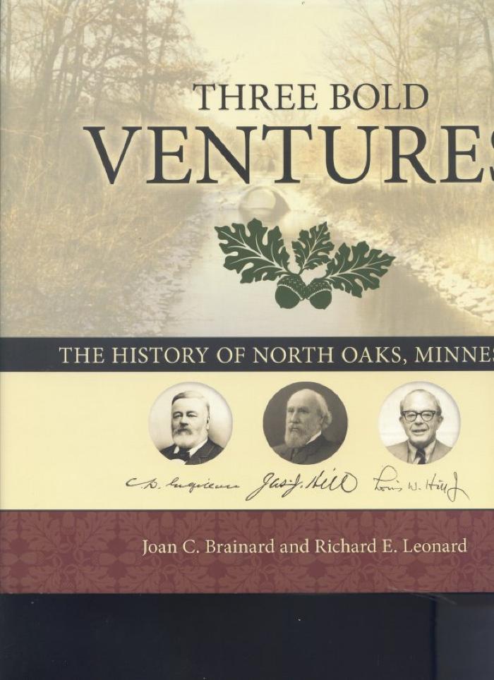 Three Bold Ventures - the history of North Oaks, Minnesota