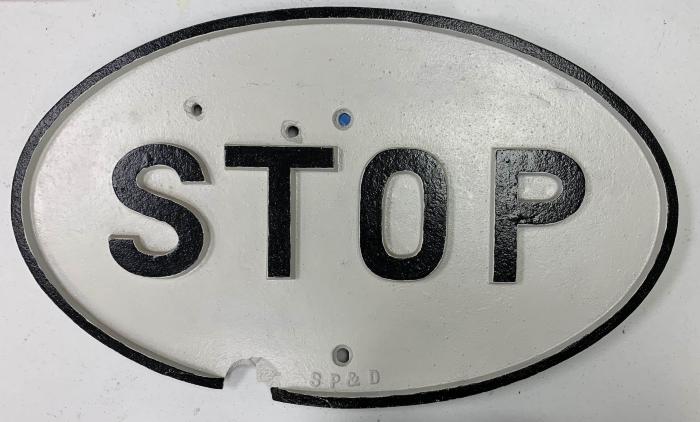 S. P. & D. Railroad crossing stop sign for trains