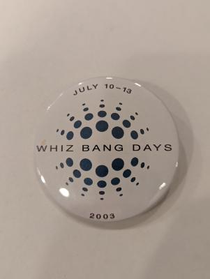 Promotional Button for Robbinsdale Whiz Bang Day, 2003