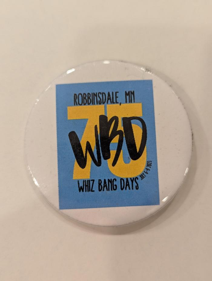 Promotional Button for Robbinsdale Whiz Bang Day, 2023