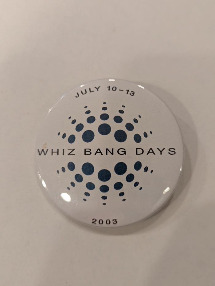 Promotional Button for Robbinsdale Whiz Bang Day, 2003