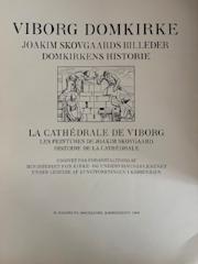 Viborg Domkirke - Joakim Skovgaard's Billeder Domkirkens Historie