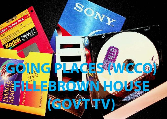 Going Places (WCCO-TV) and Fillebrown House (Govt TV Channel)