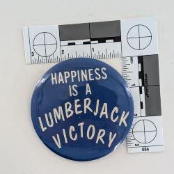 Happiness is a Lumberjack Victory 