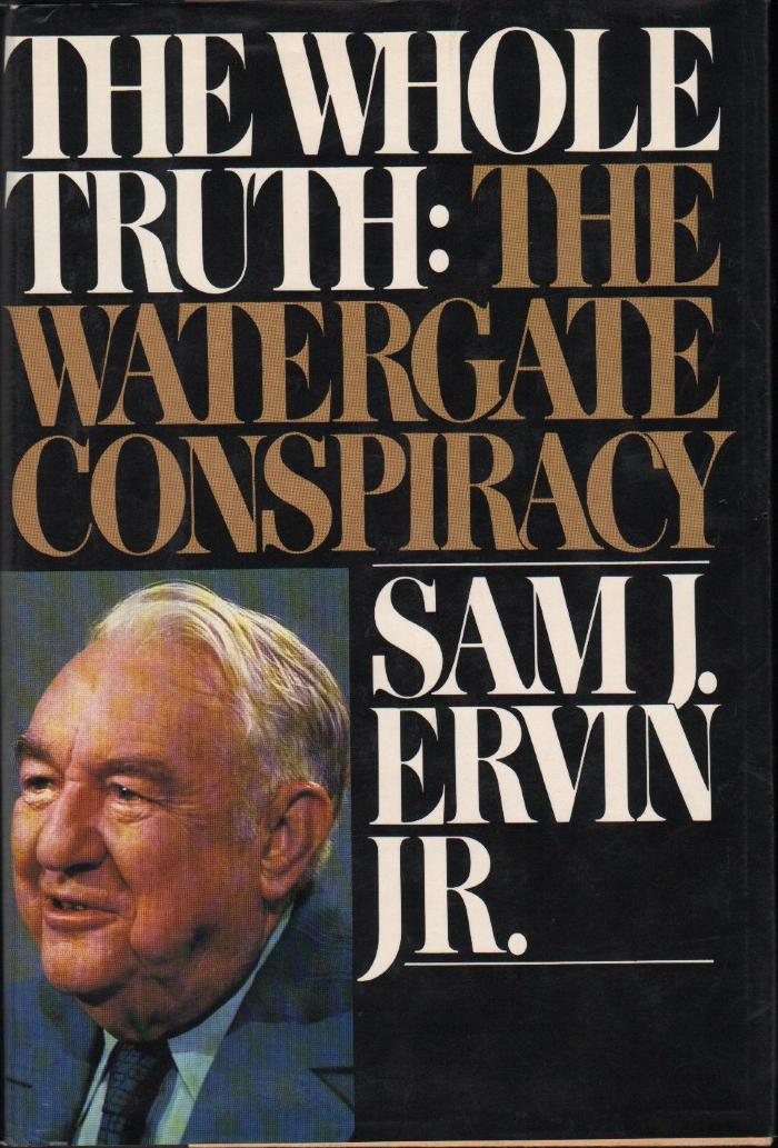 The Whole Truth: The Watergate Conspiracy