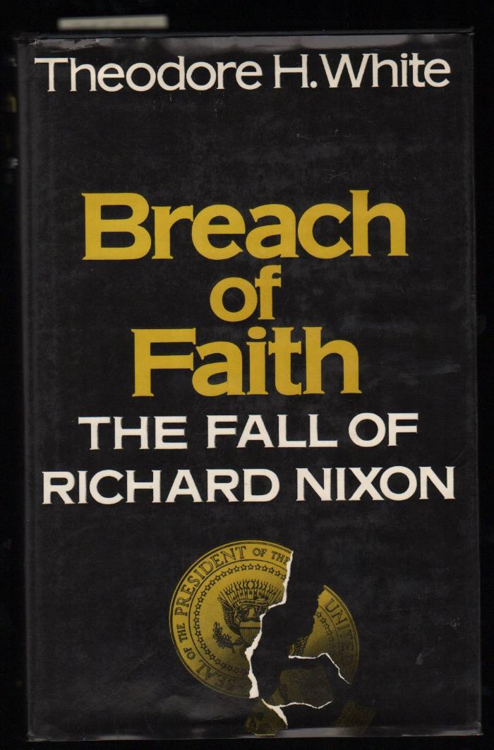Breach of Faith; The Fall of Richard Nixon