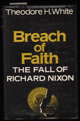 Breach of Faith; The Fall of Richard Nixon